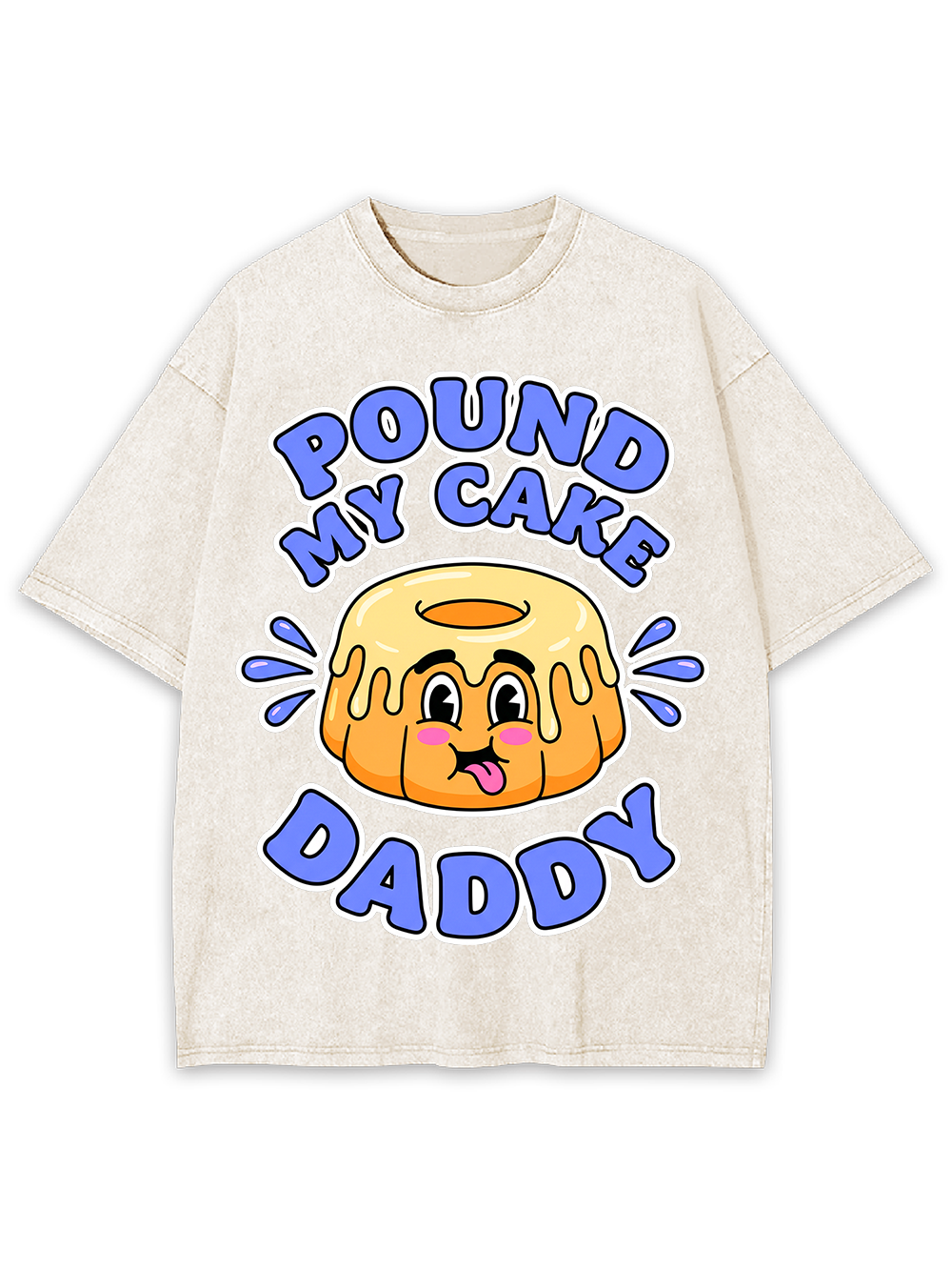 POUND MY CAKE DADDY WASHED TSHIRT