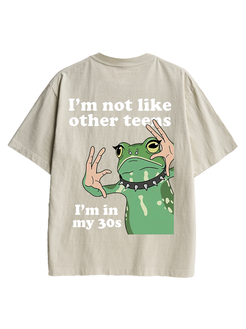 I’M NOT LIKE OTHER TEENS I’MIN MY 30S AAA BACKPRINT TSHIRT