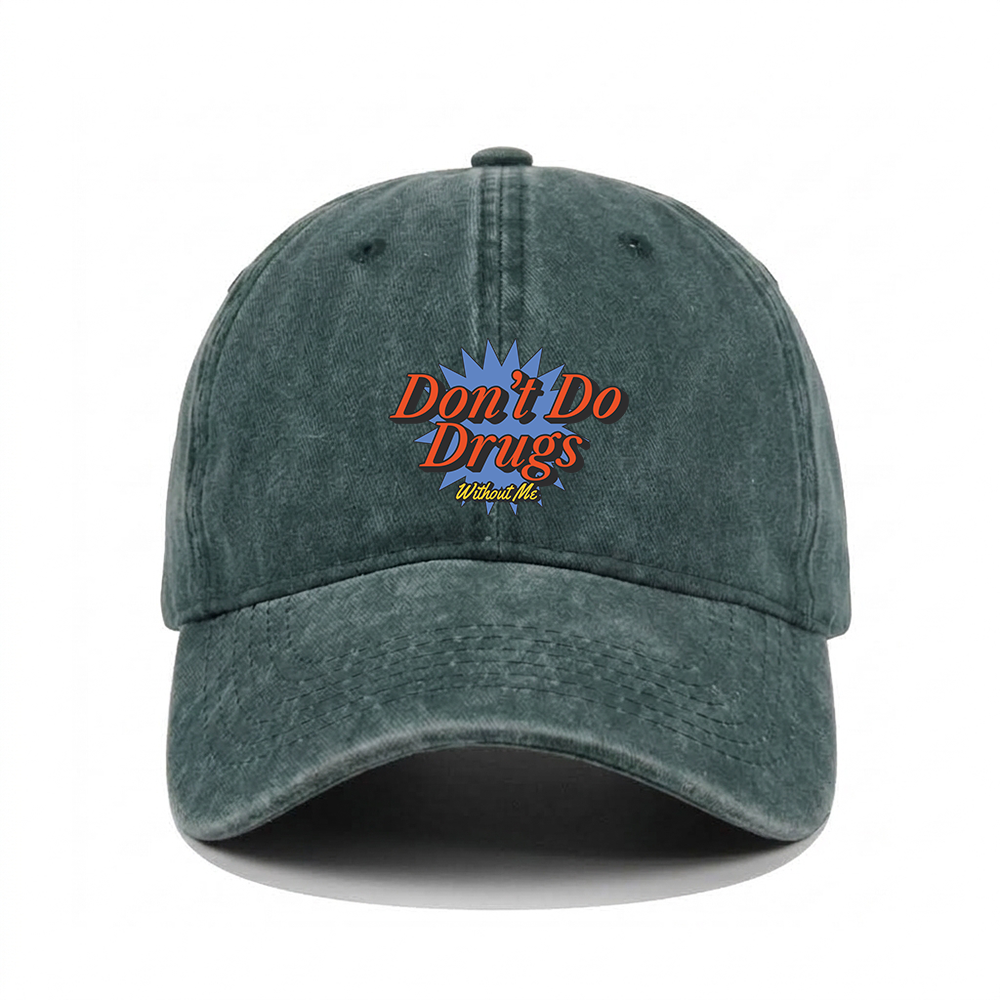 DON'T DO DRUGS WITHOUT ME WASHED VINTAGE BASEBALL CAP
