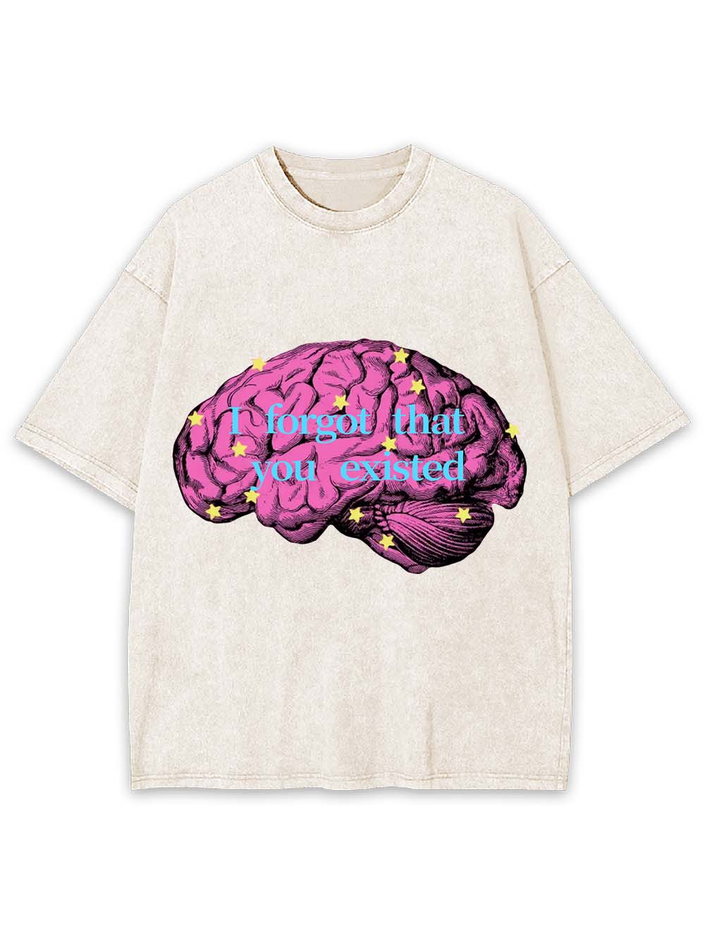 I Forgot That You Existed Washed Tshirt