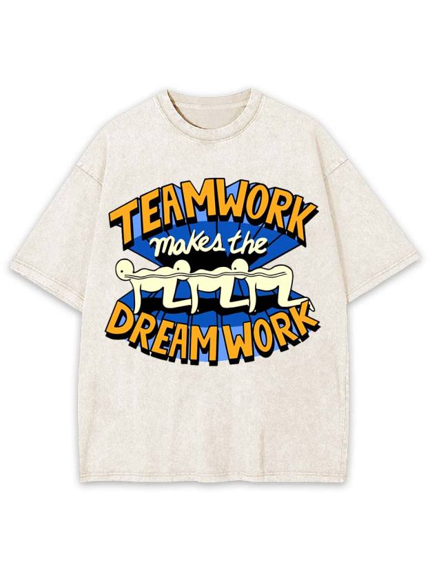 Teamwork Makes the Dream Work Washed Tshirt