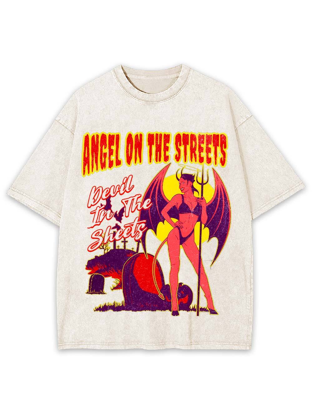 Angel on the Streets, Devil in the Sheets Washed Tshirt