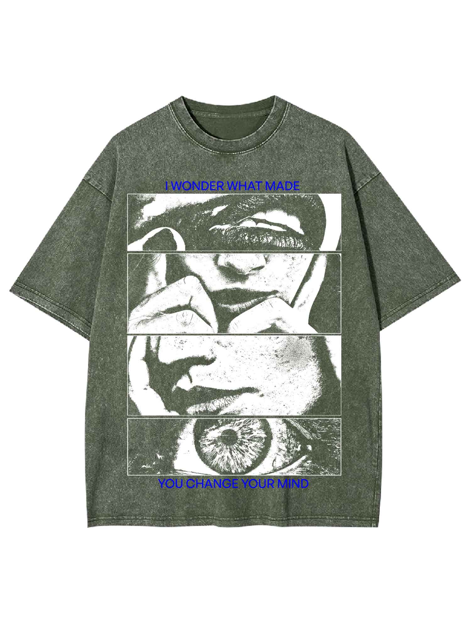 I Wonder What Made You Change Your Mind Washed Tshirt