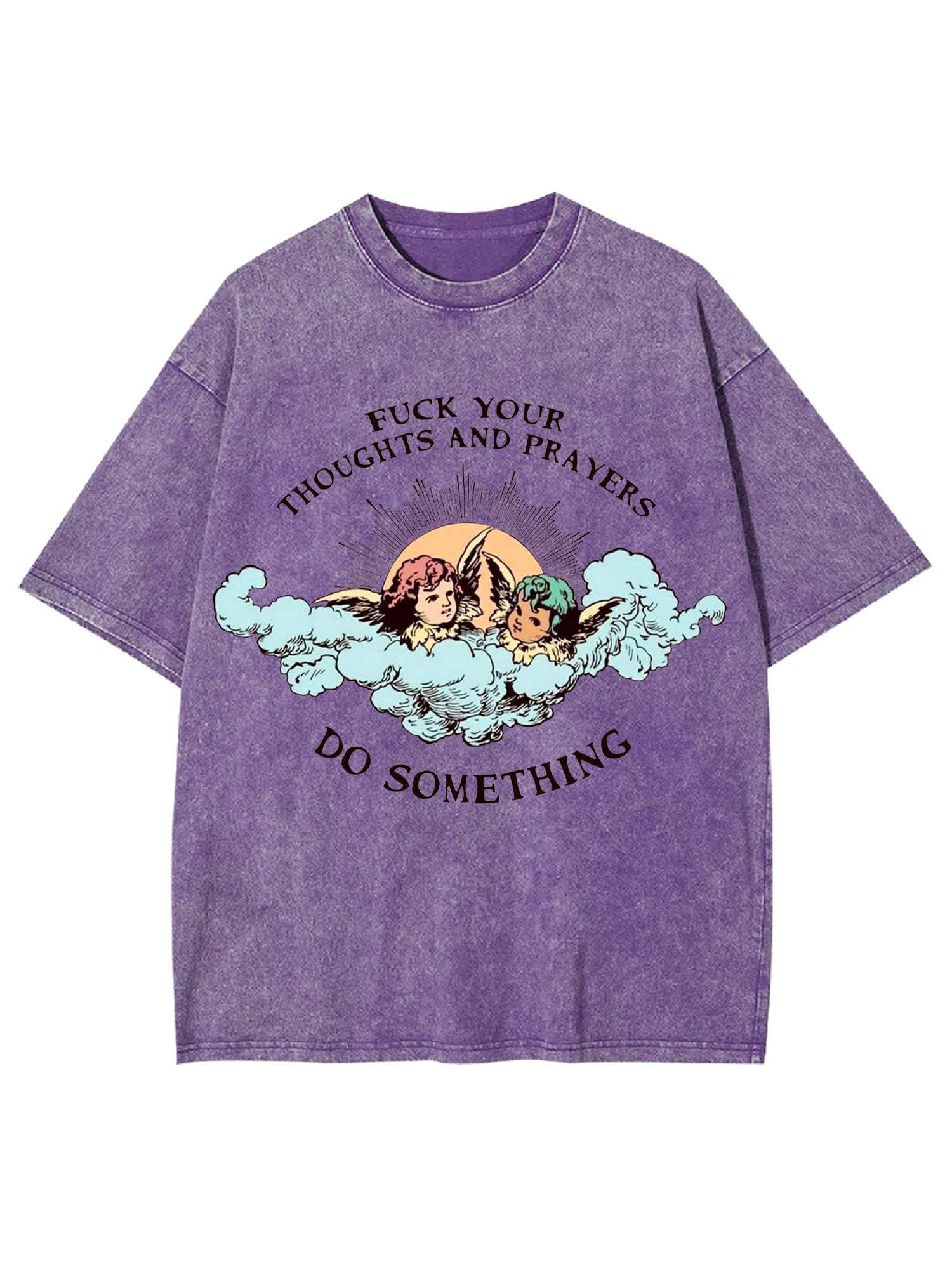 F*Ck Your Thoughts And Prayers Washed Tshirt