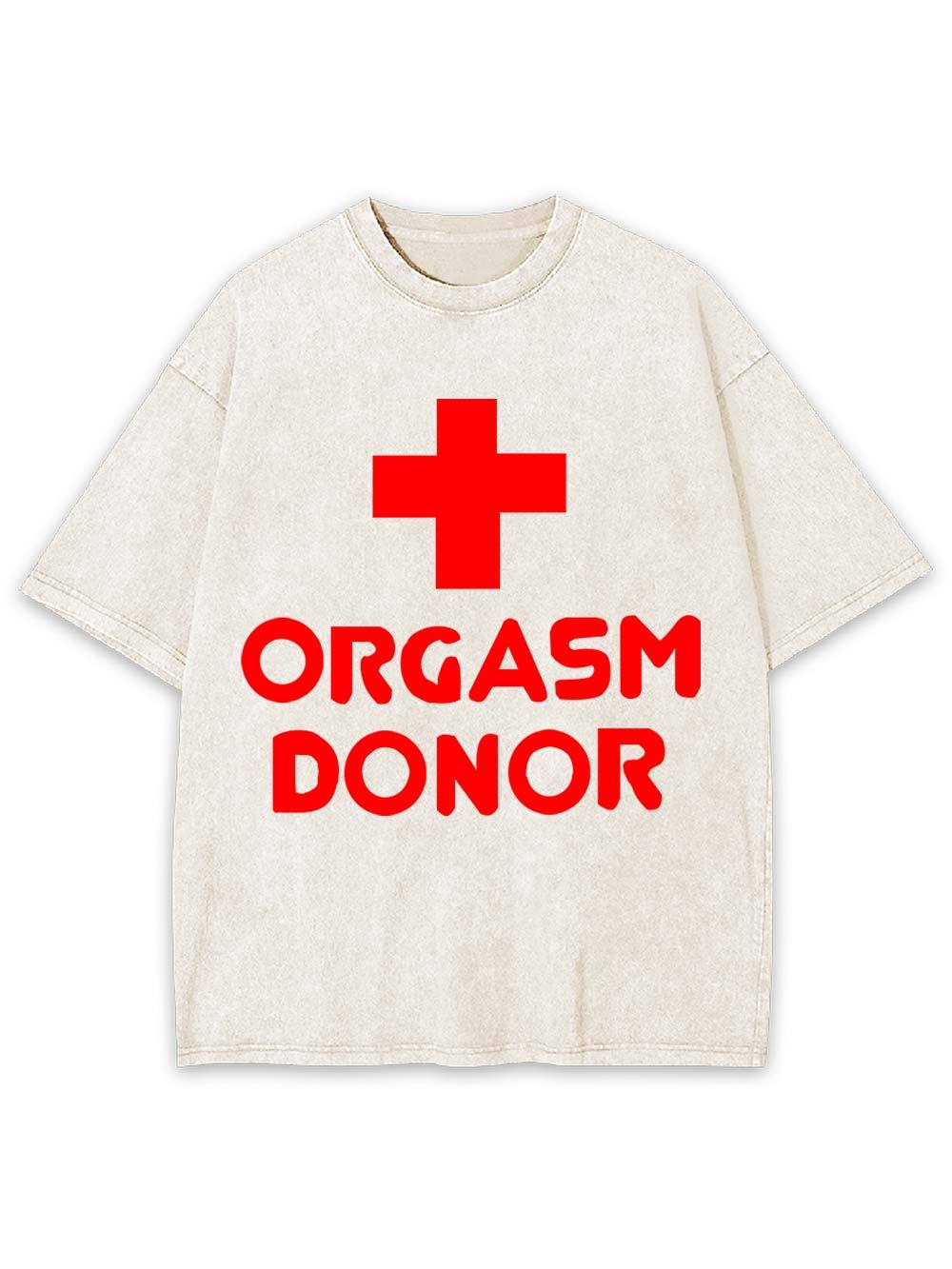 Orgasm Donor Washed Tshirt
