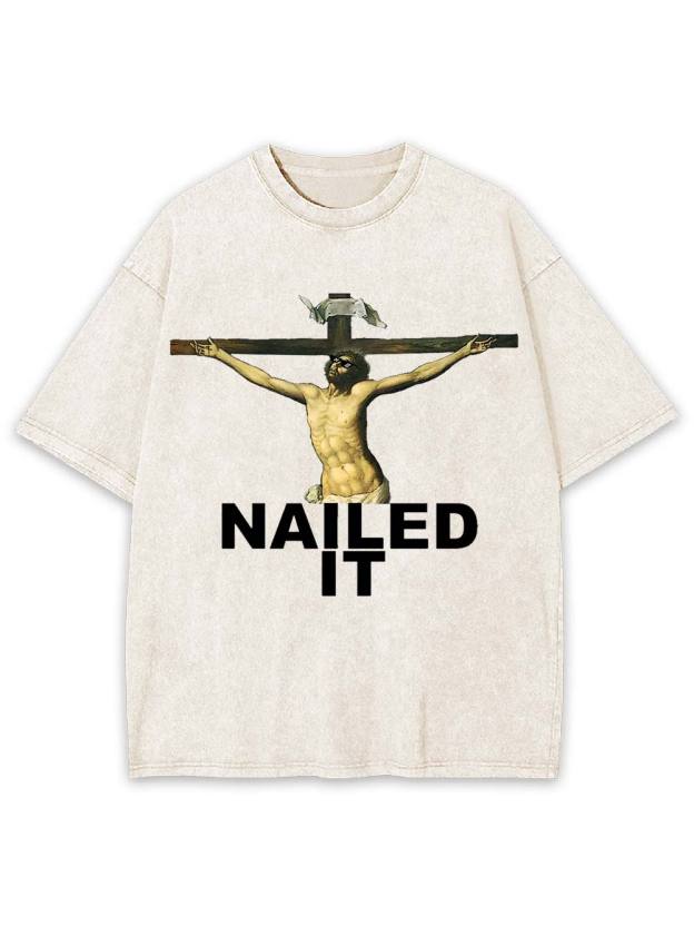 Nailed It Washed Tshirt