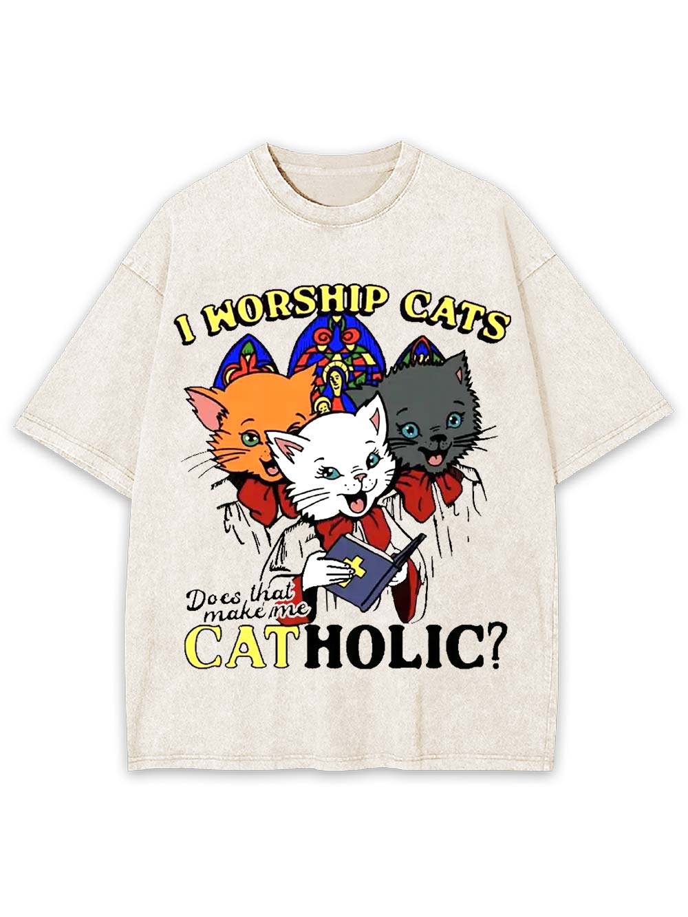 I Worship Cats: Does That Make Me Catholic? Washed Tshirt