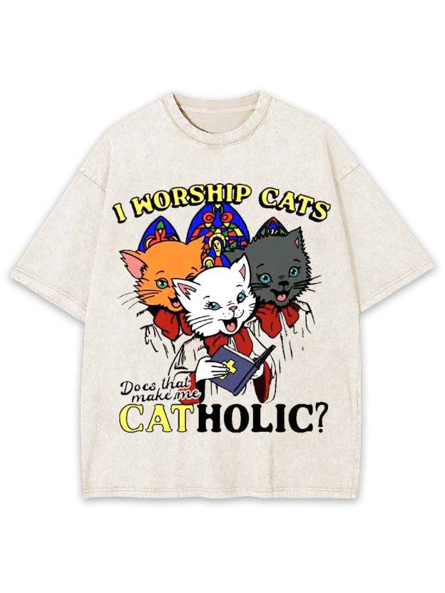 I Worship Cats: Does That Make Me Catholic? Washed Tshirt