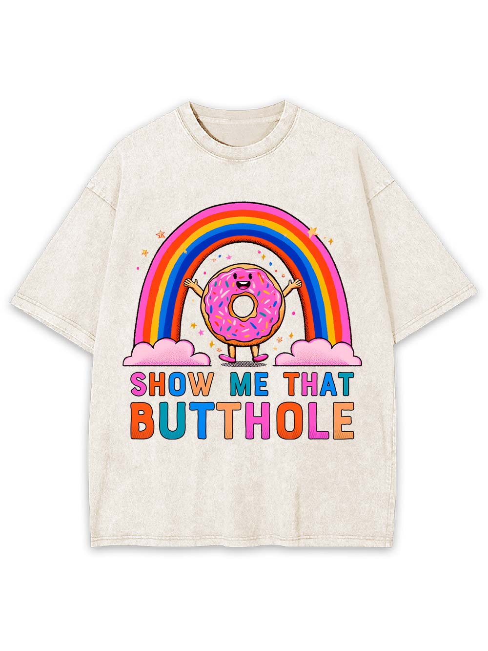 Show Me That Butthole Washed Tshirt