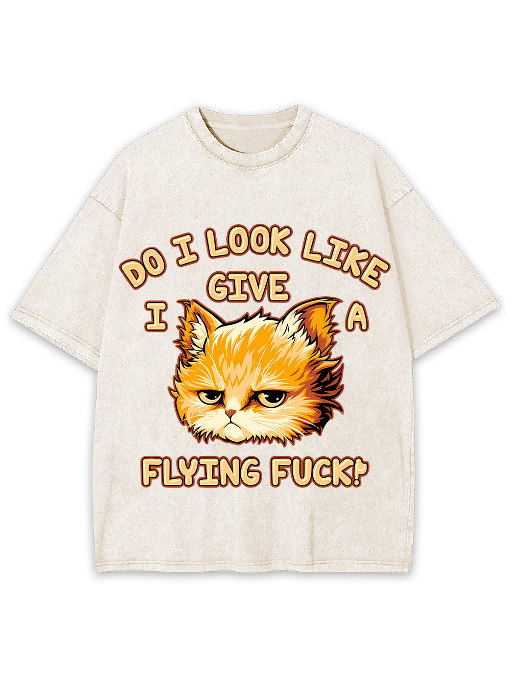 Do I Look Like I Give A Flying F*Ck! Washed Tshirt