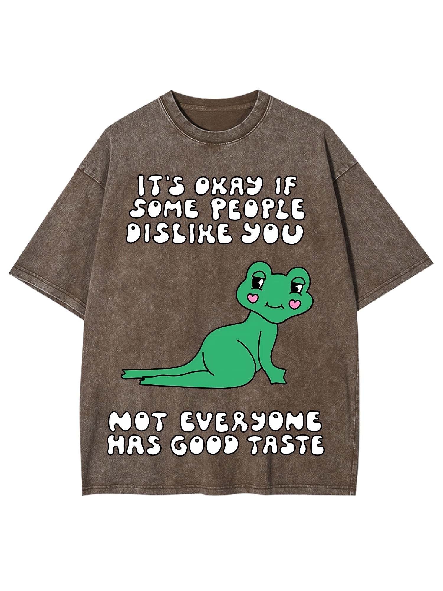 It's Okat If Some People Dislike You Washed Tshirt