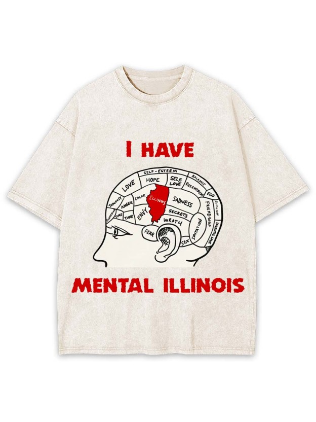 I HAVE MENTAL ILLINOIS WASHED TSHIRT