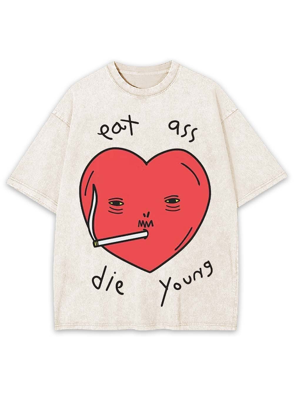 Eat Ass, Die Young Washed Tshirt
