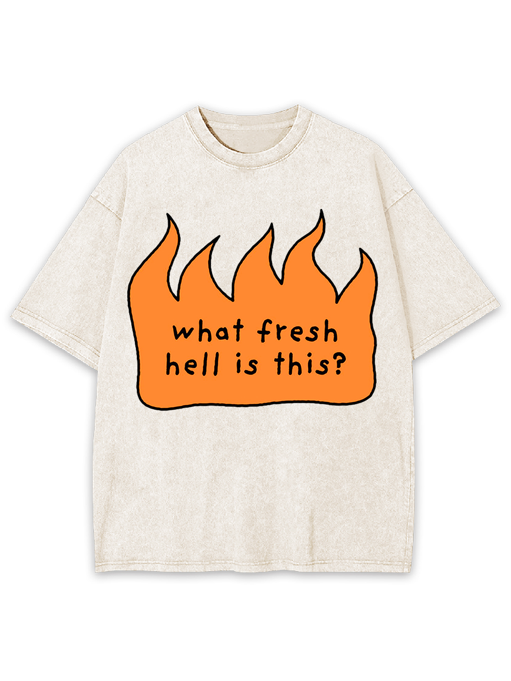 What Fresh Hell Is This? Washed Tshirt