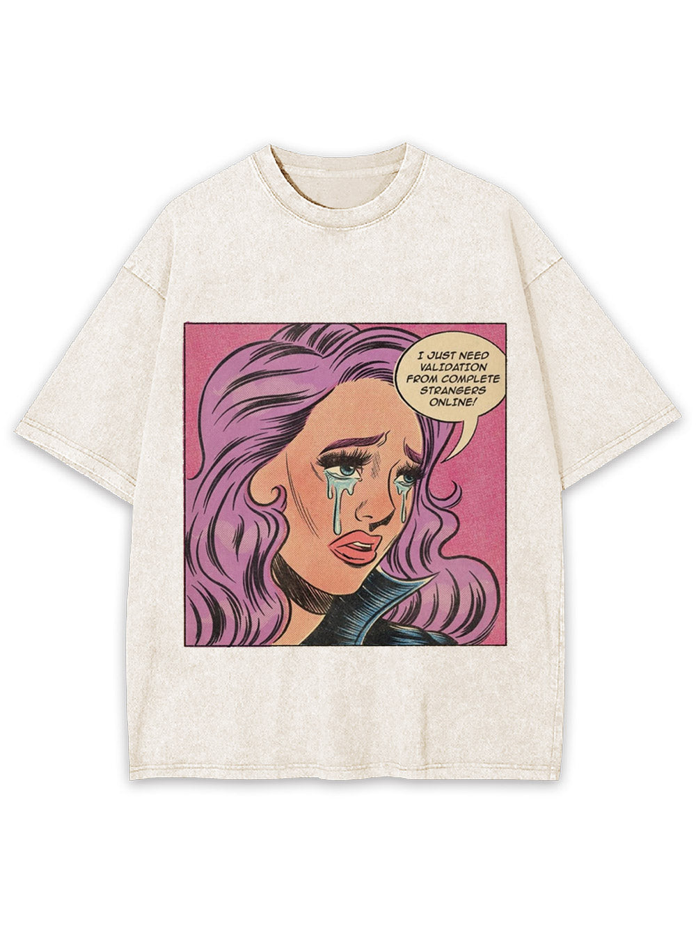 I Just Need Washed Tshirt