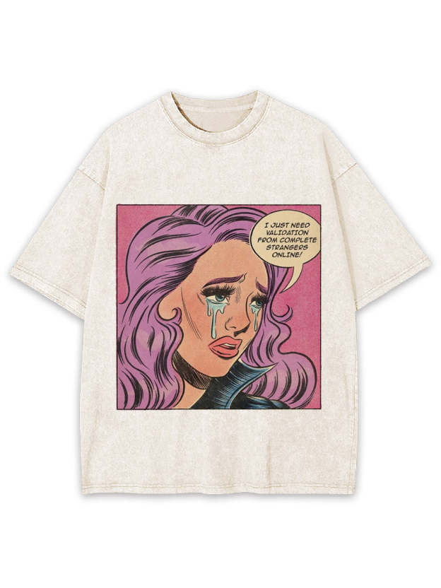 I Just Need Washed Tshirt