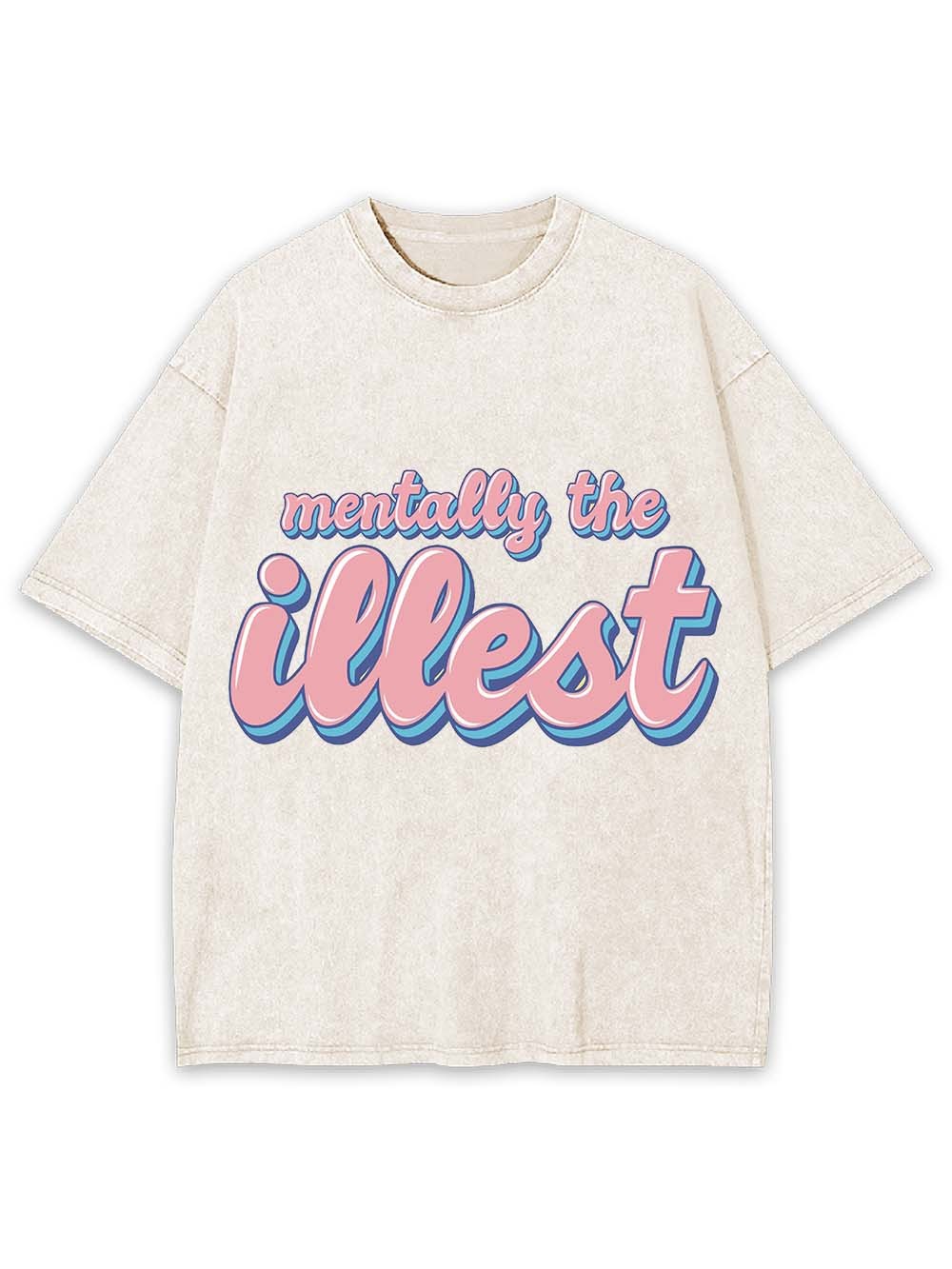 MENTALLY THE ILLEST WASHED TSHIRT