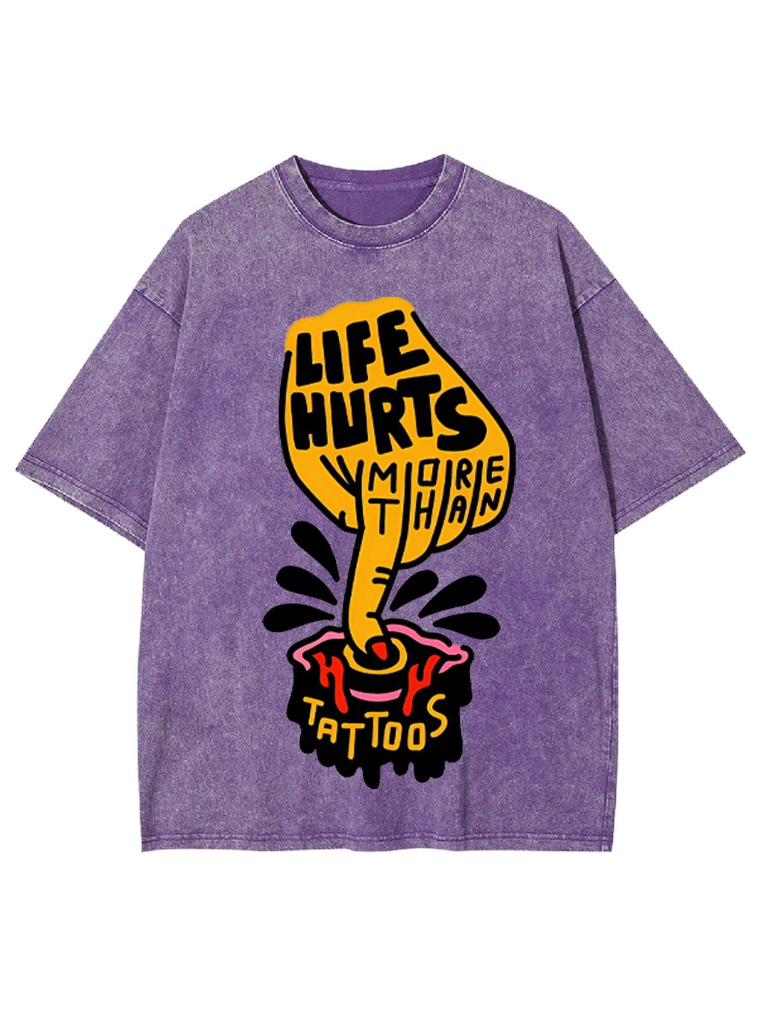Life Hurts More Than Tattoos Washed Tshirt