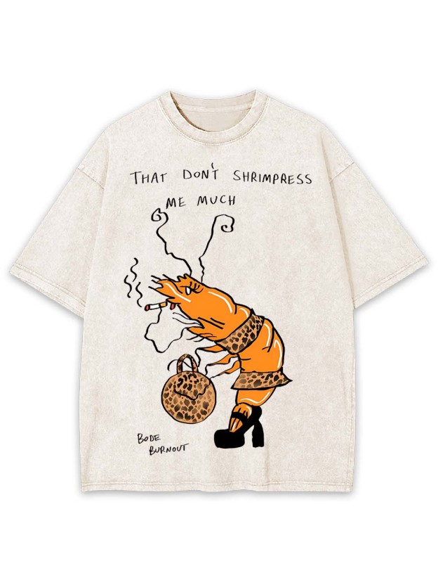 Shrimpress Attitude Washed Tshirt