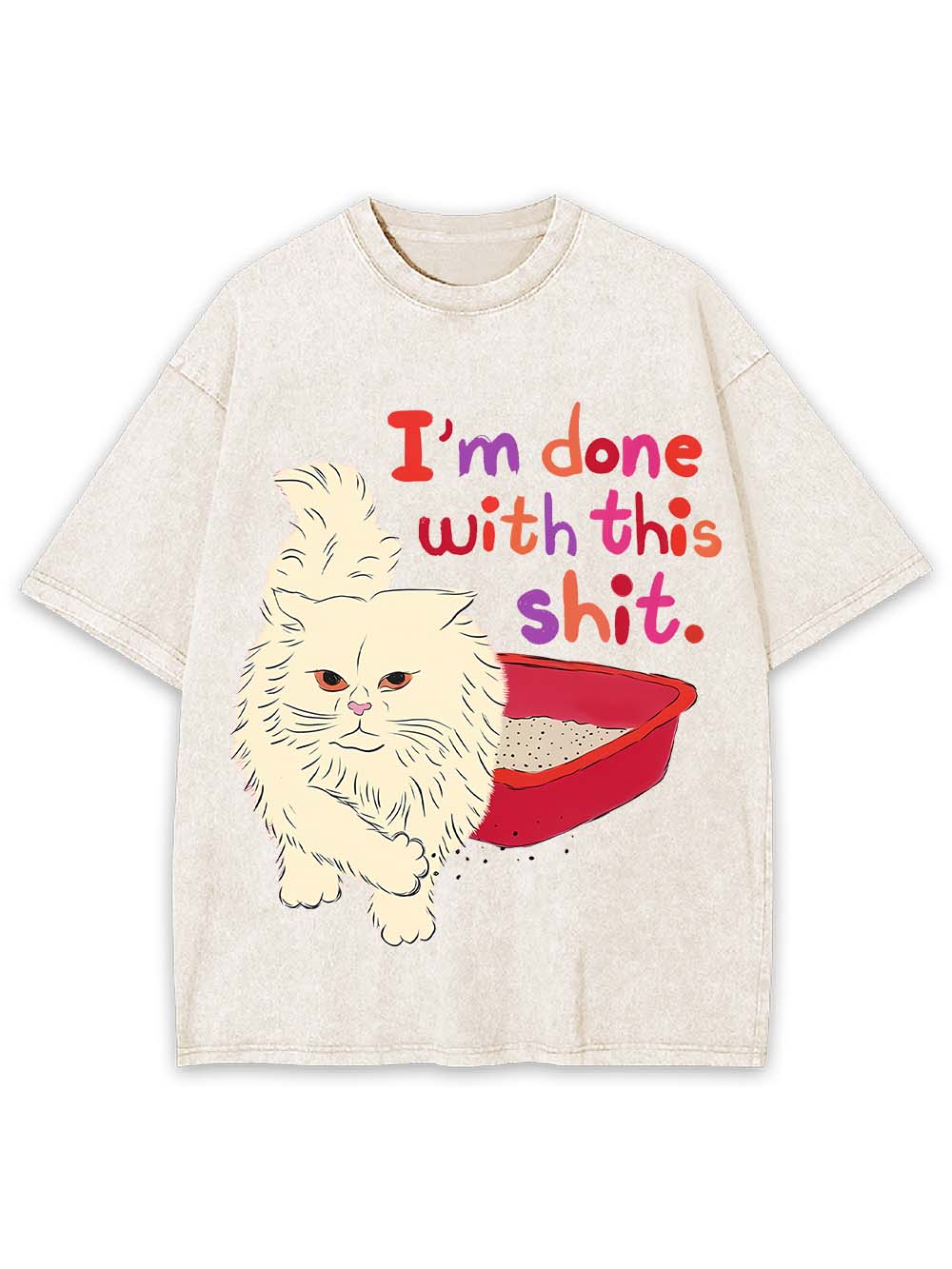 I'M DONE WITH THIS SHIT WASHED TSHIRT