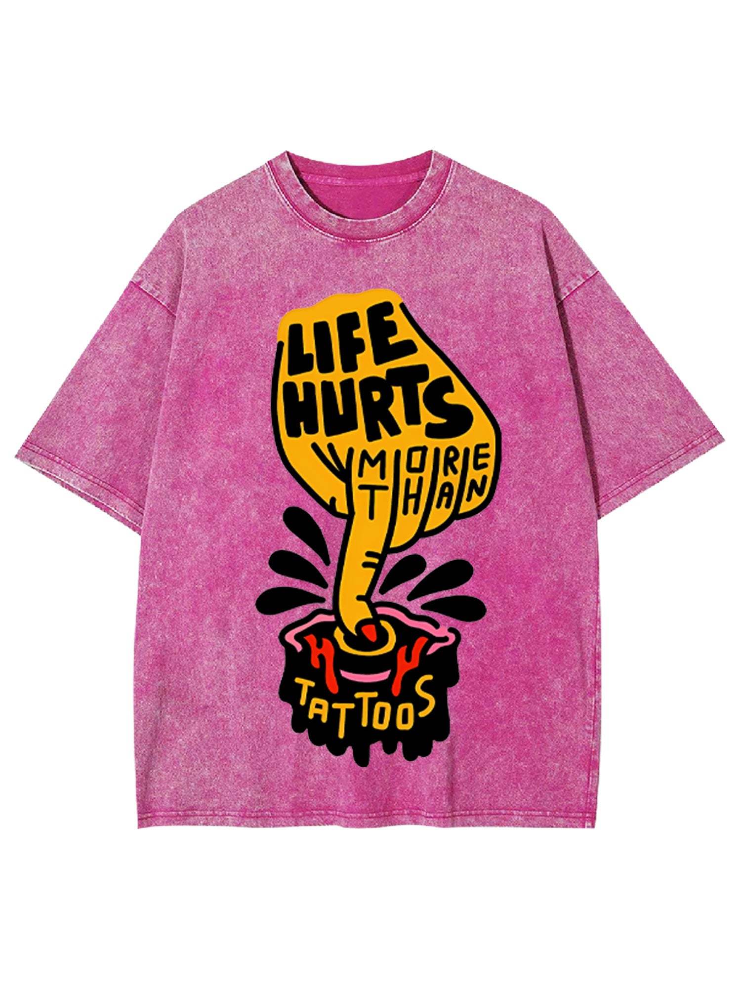 Life Hurts More Than Tattoos Washed Tshirt