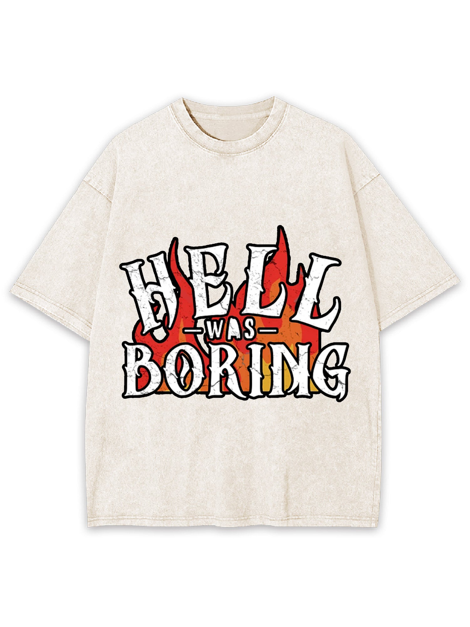 HELL WAS BORING WASHED TSHIRT