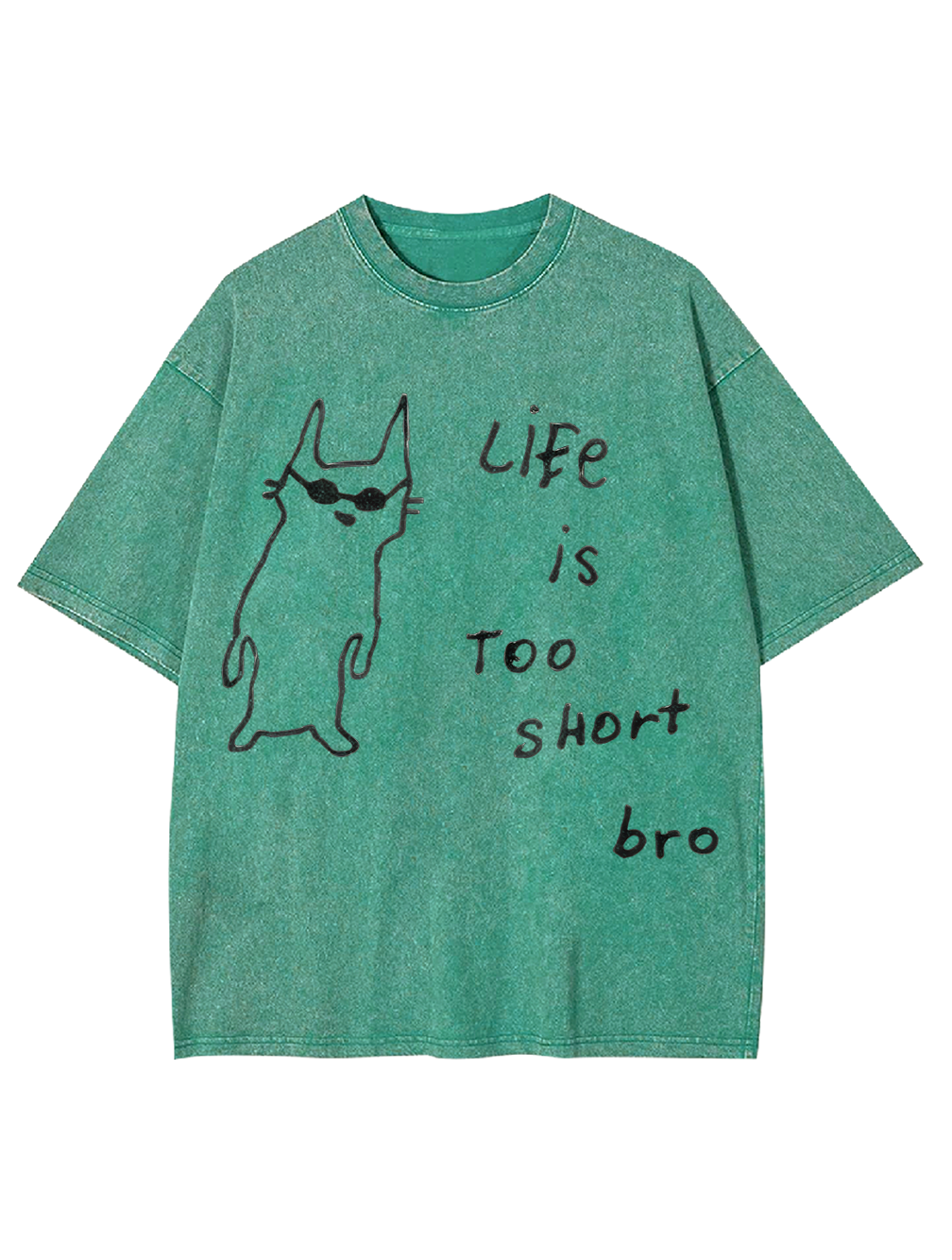 Life is too short bro Washed Tshirt-ClassyOutlaw Sale