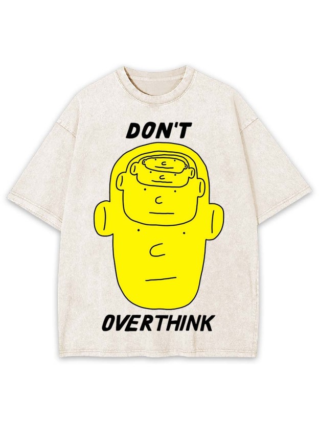 Don't Overthink Washed Tshirt
