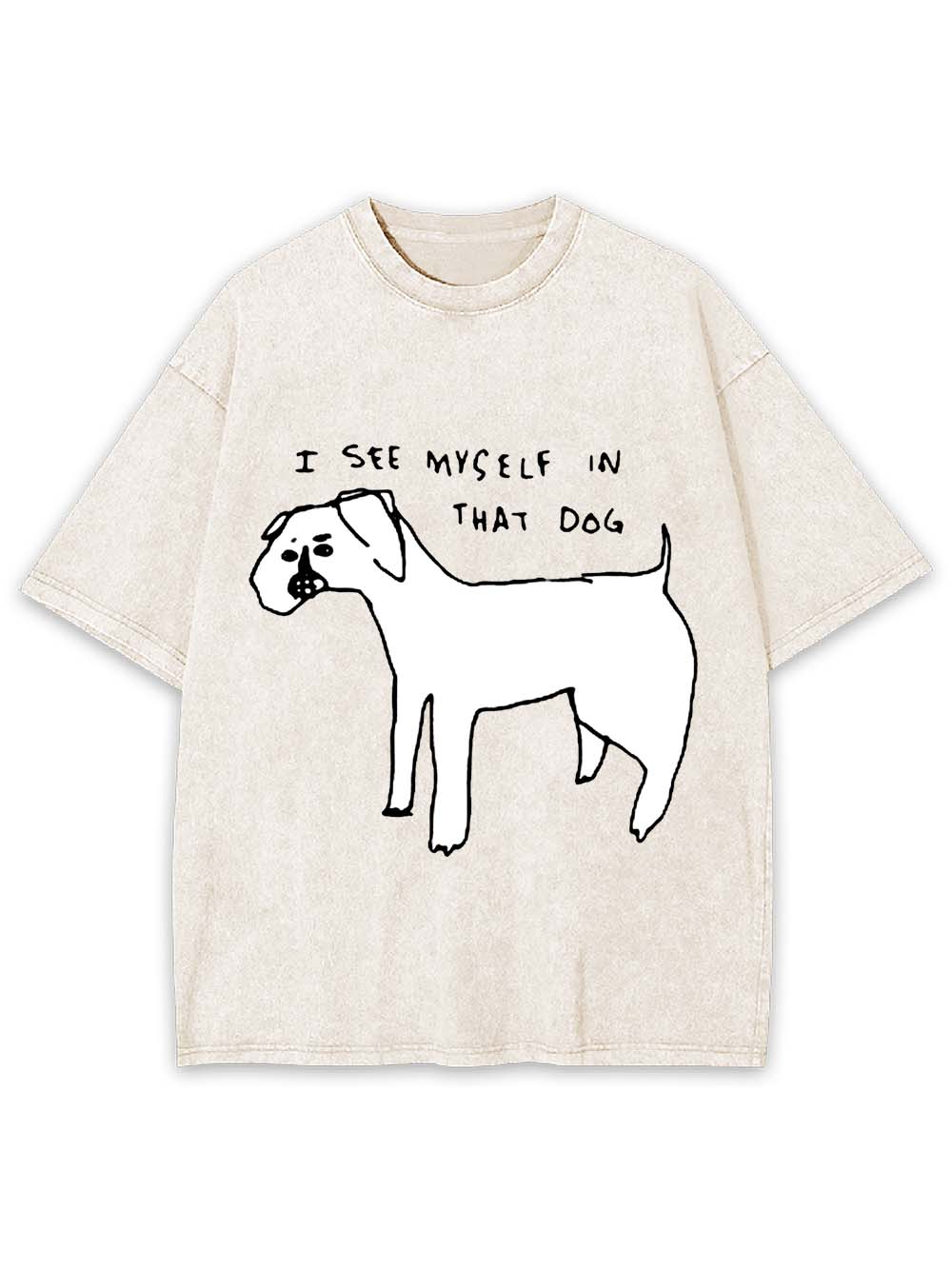 I See Myself In Thay Dog Washed Tshirt
