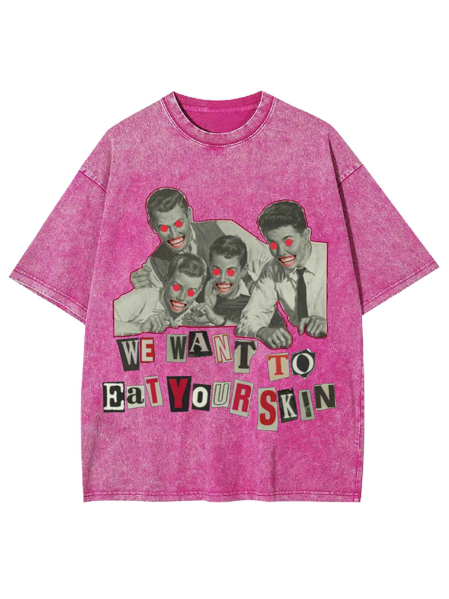We Want To Eat Your Skin Washed Tshirt