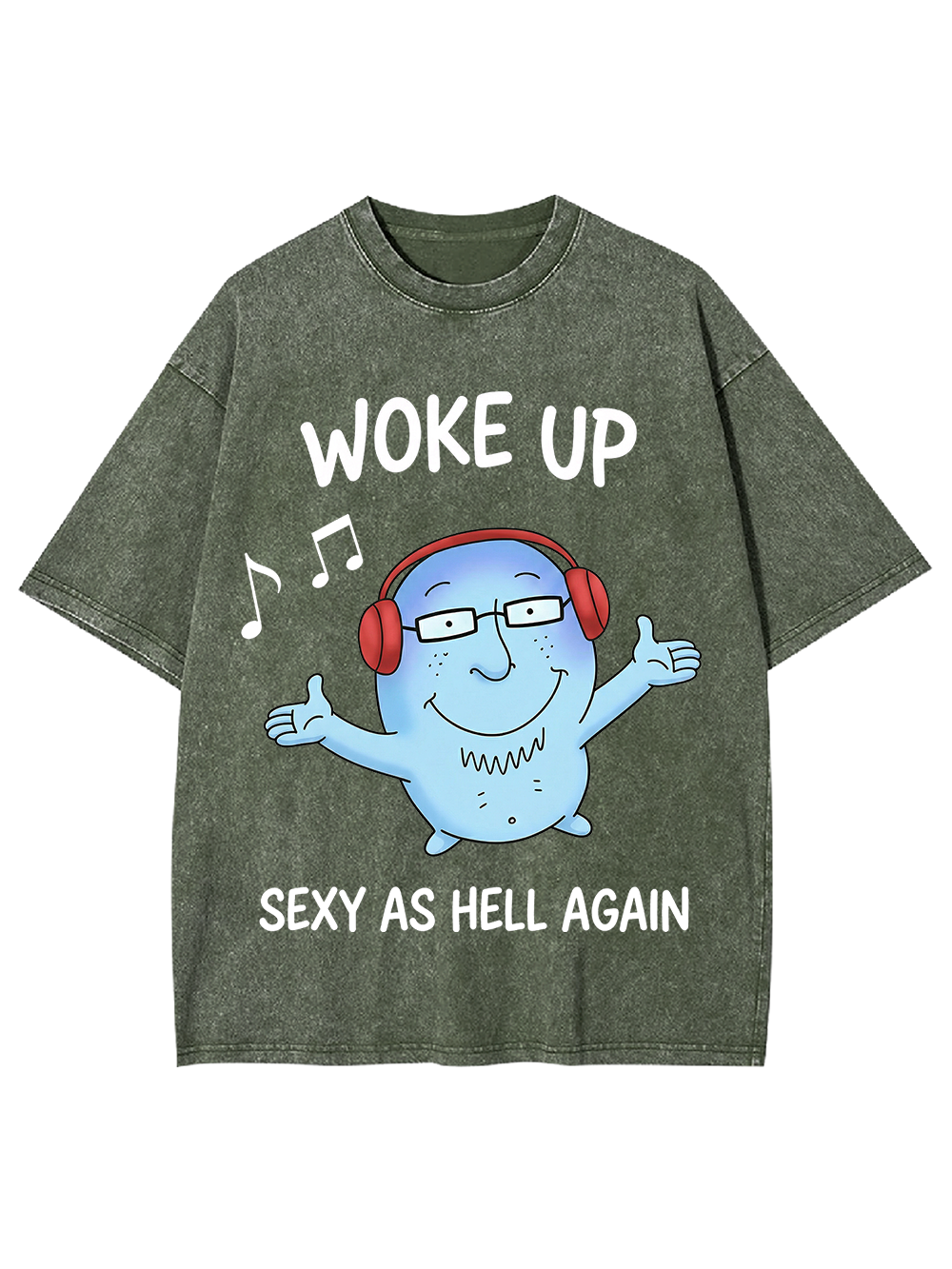 WOKE UP SEXY AS HELL AGAIN Washed Tshirt