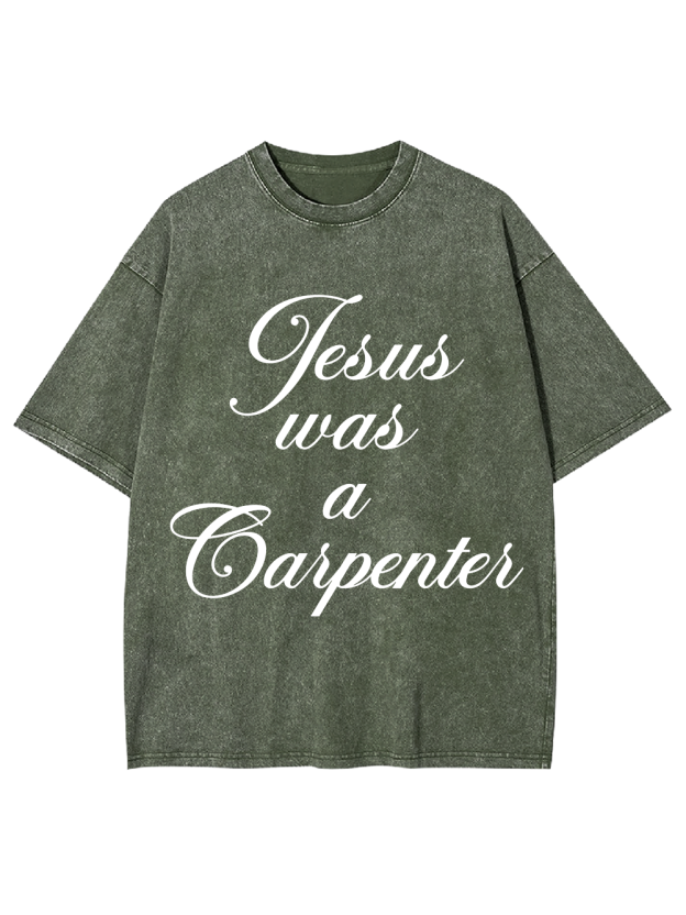 Jesus was a Carpenter Washed Tshirt