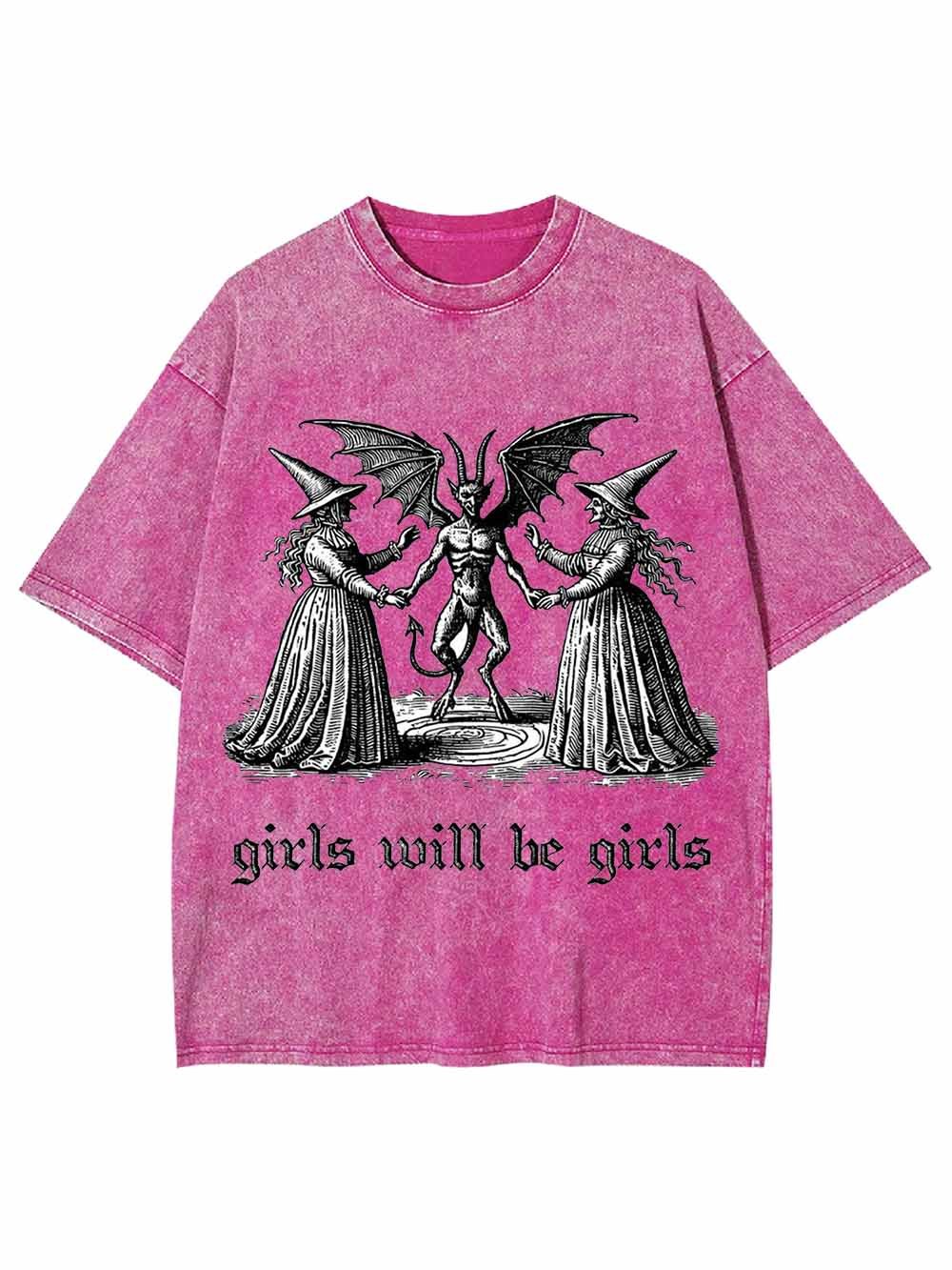 GIRLS WILL BE GIRLS WASHED TSHIRT
