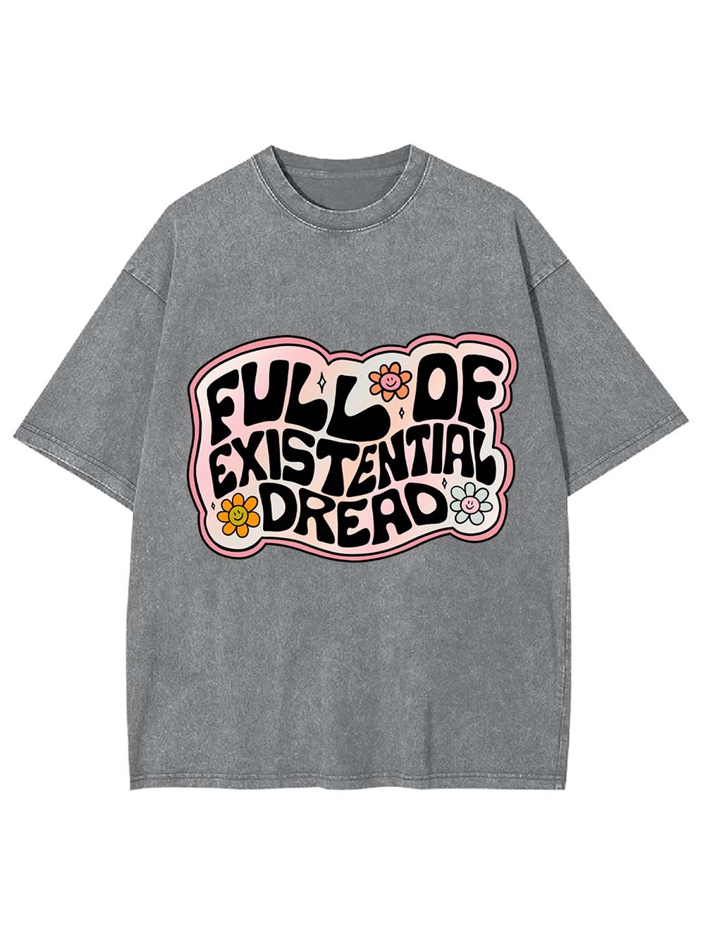 Full Of Existential Dread Washed Tshirt