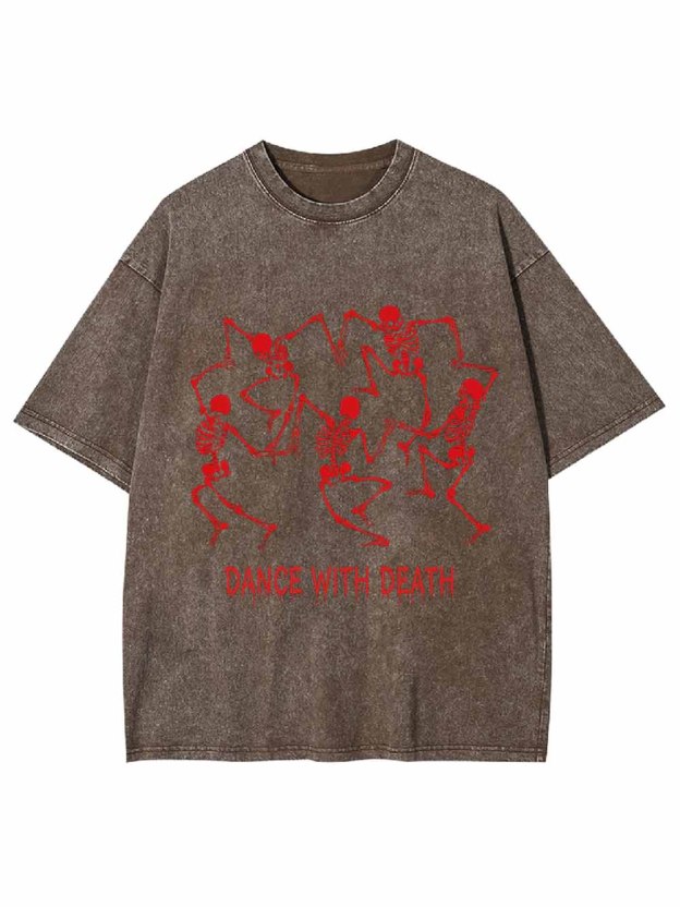 Dance With Death Washed Tshirt