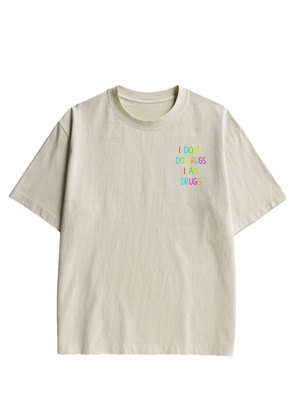 I DON’T DO DRUGS I AM DRUGS DOUBLE SIDED PRINT WASHED TSHIRT