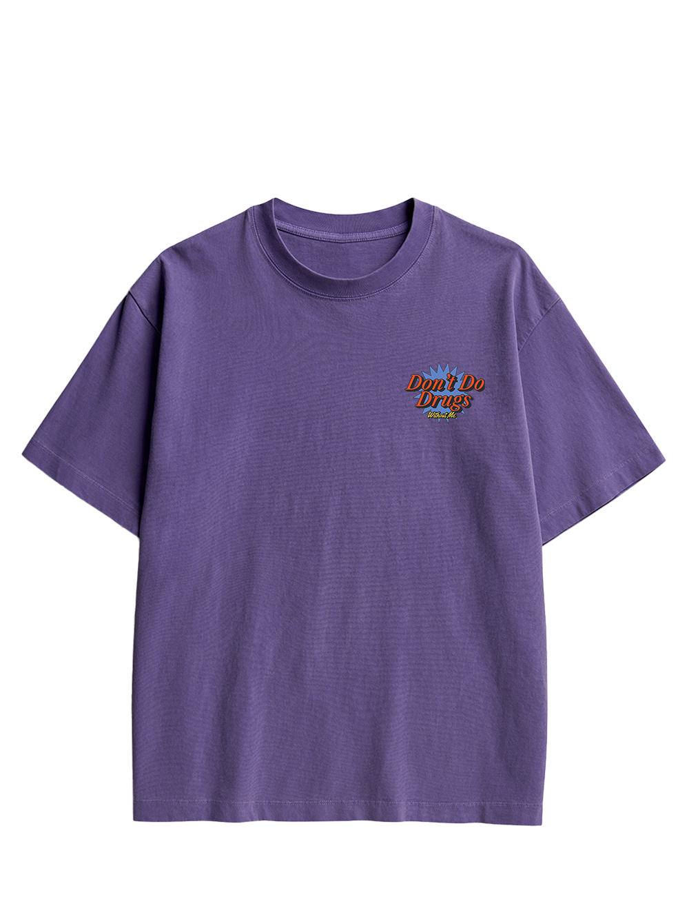 Don’t Do Drugs Without Me Double Sided Print Washed TShirt