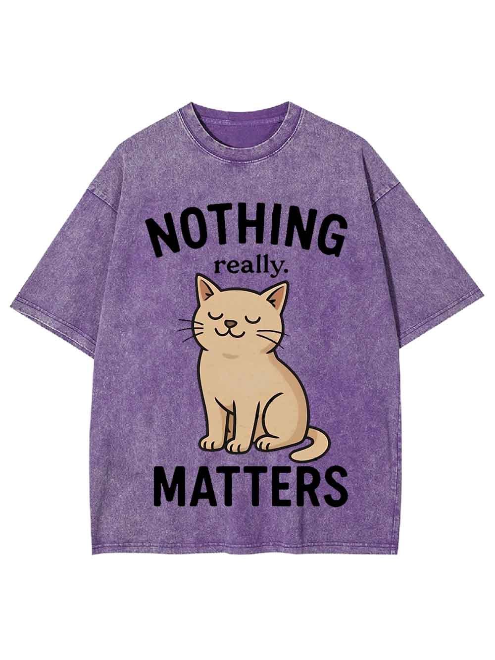 Nothing Matters Washed Tshirt