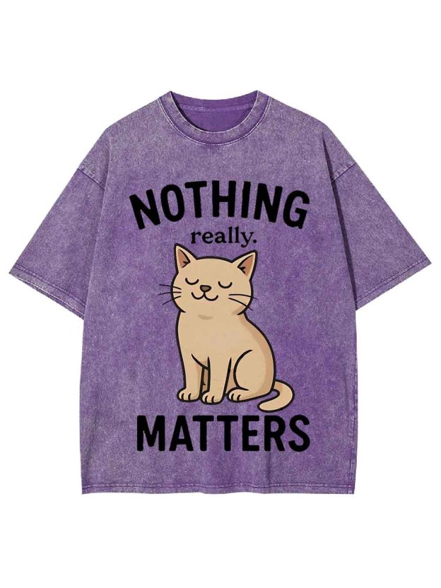 Nothing Matters Washed Tshirt