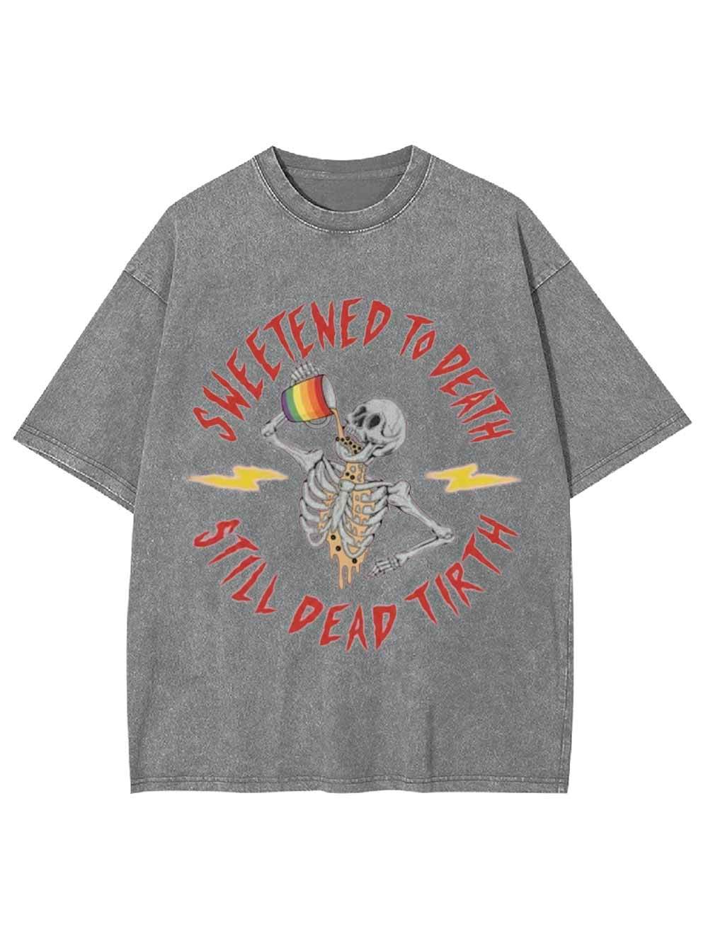 Sweetened To Death Washed Tshirt