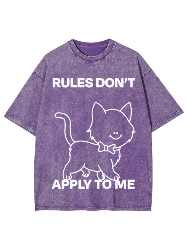 Rules Don't Apply To Me Washed Tshirt
