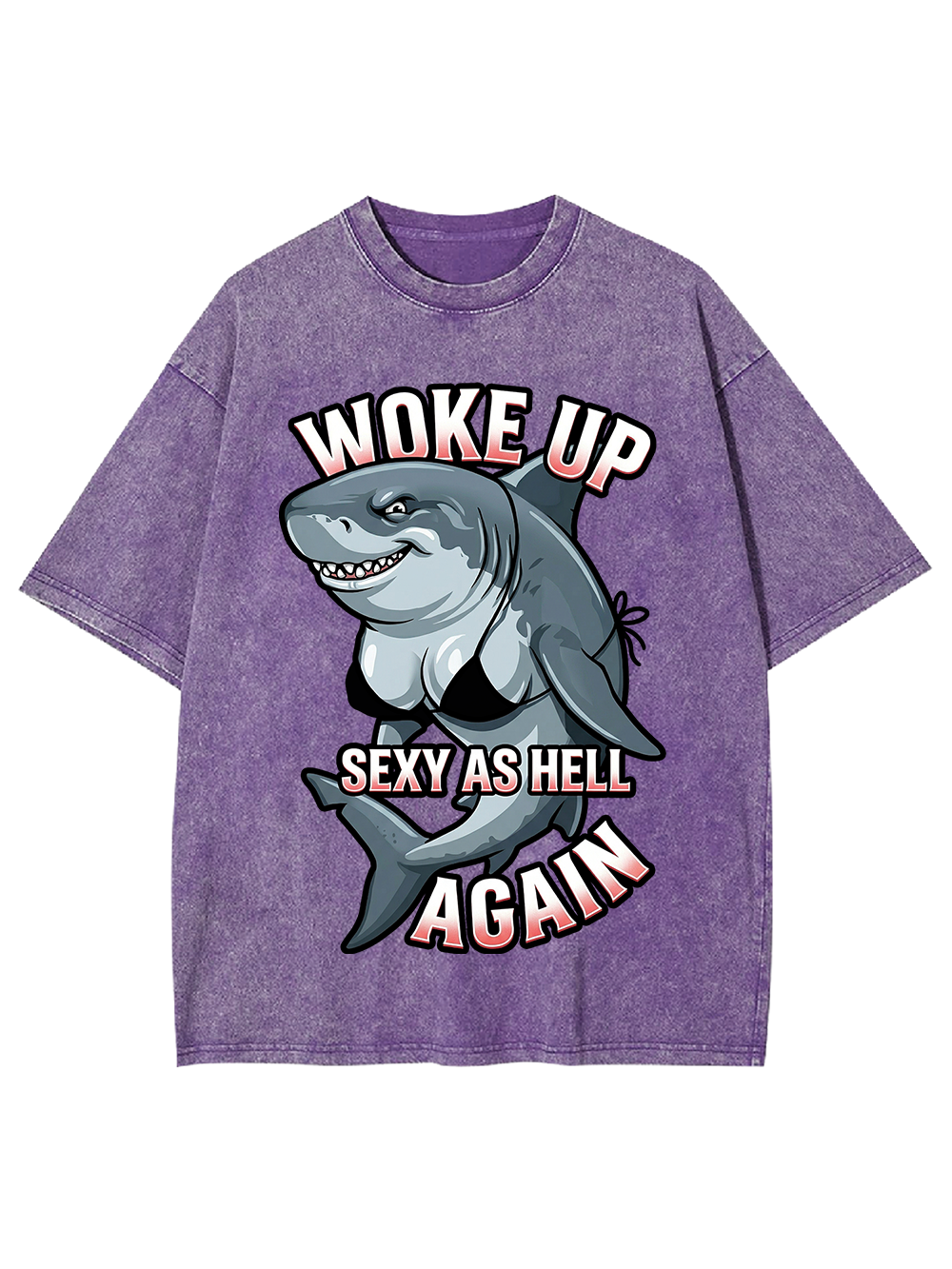 WOKE UP SEXY AS HELL AGAIN Washed Tshirt