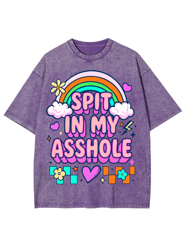 SPIT IN MY ASSHOLE Washed Tshirt