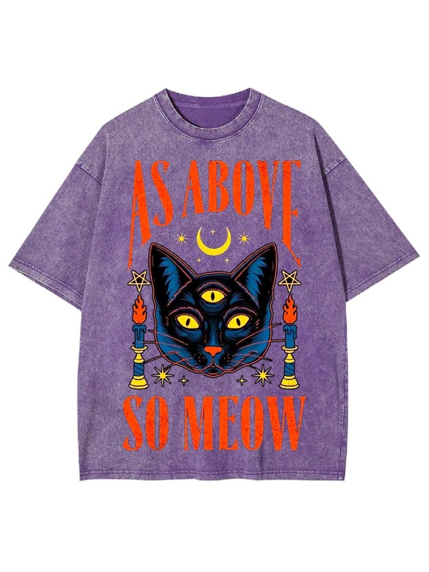 AS ABOVE SO MEOW WASHED TSHIRT