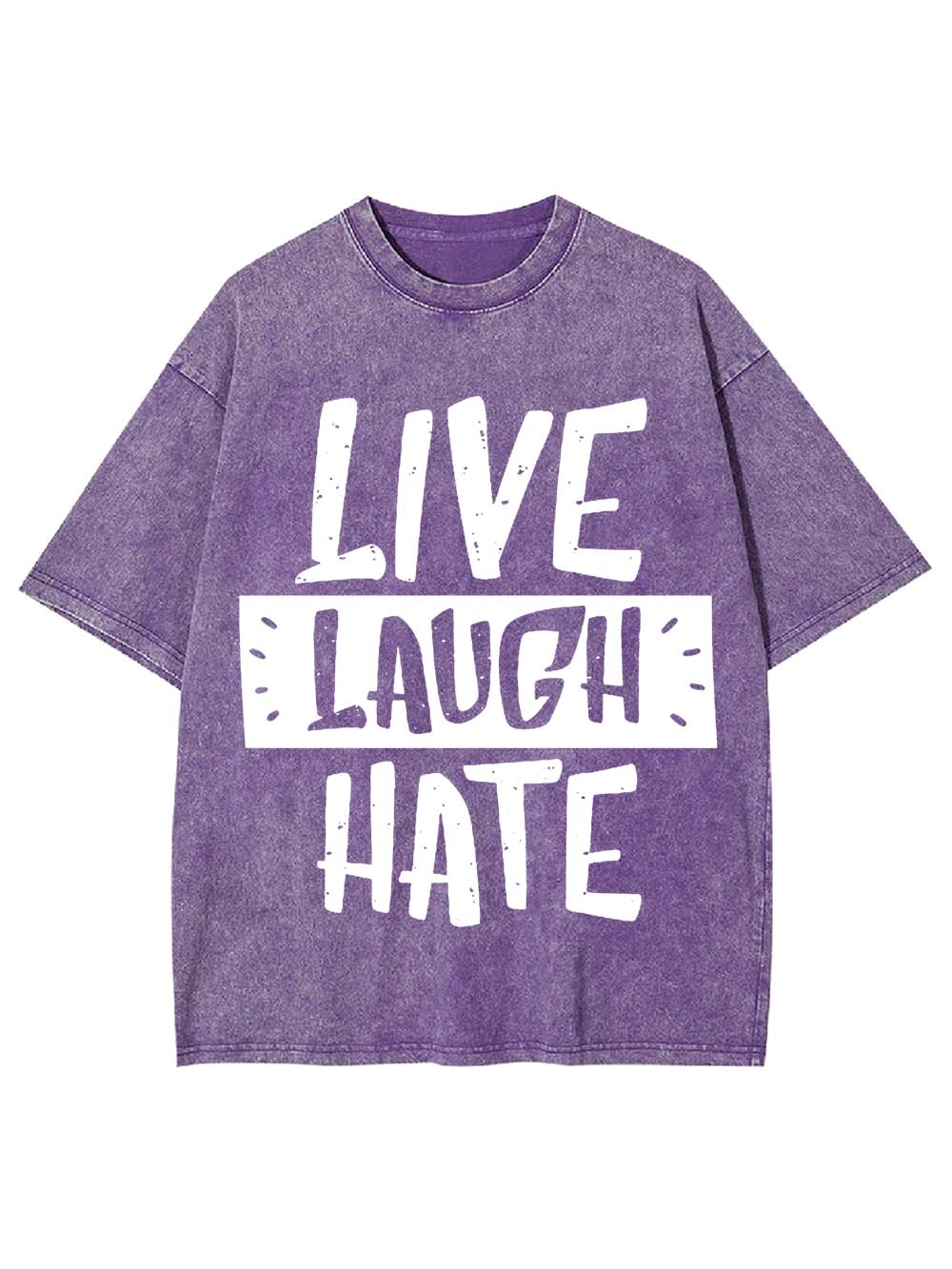 Live Laugh Hate Washed Tshirt