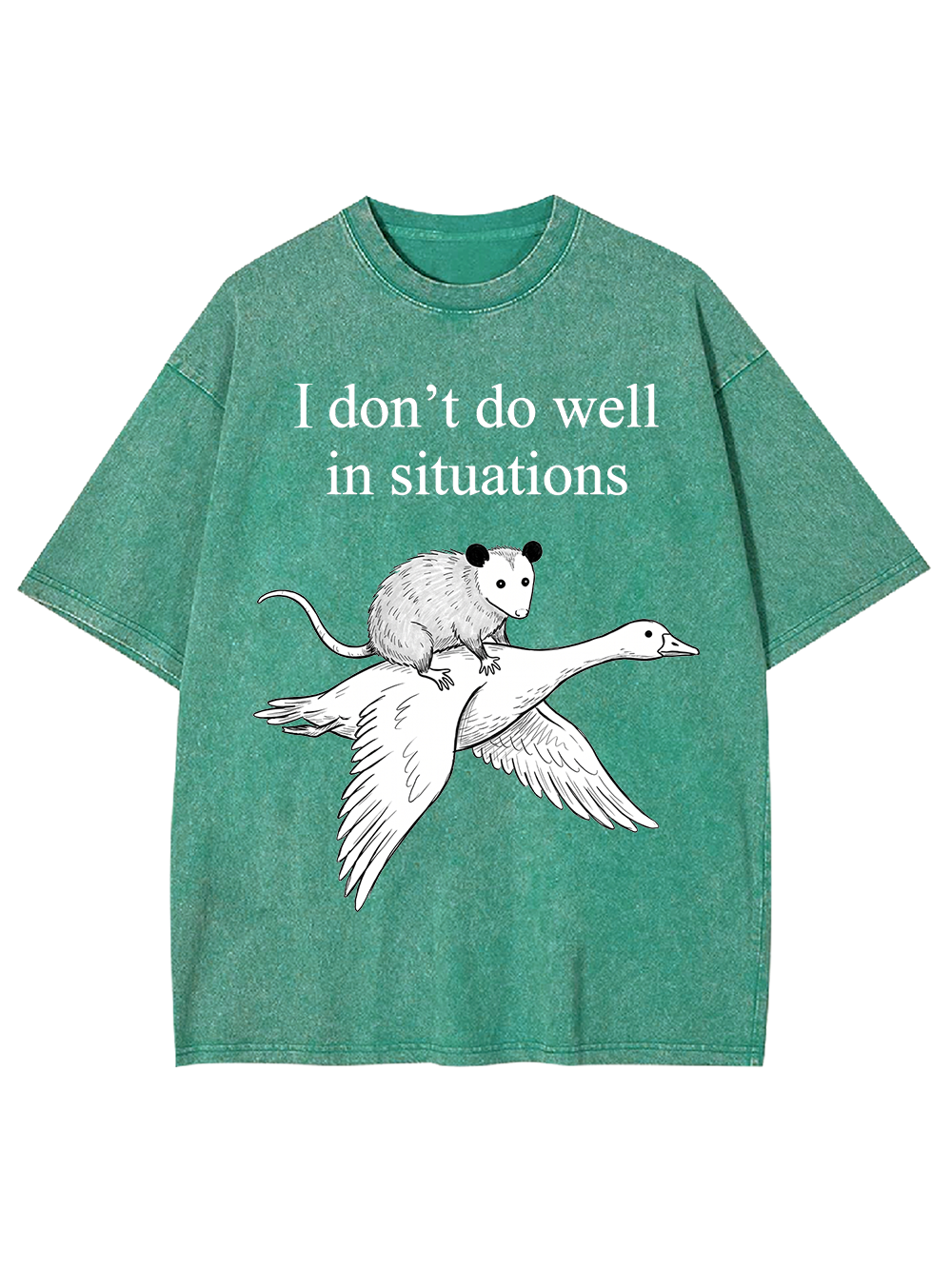 I don’t do well in situations Washed Tshirt