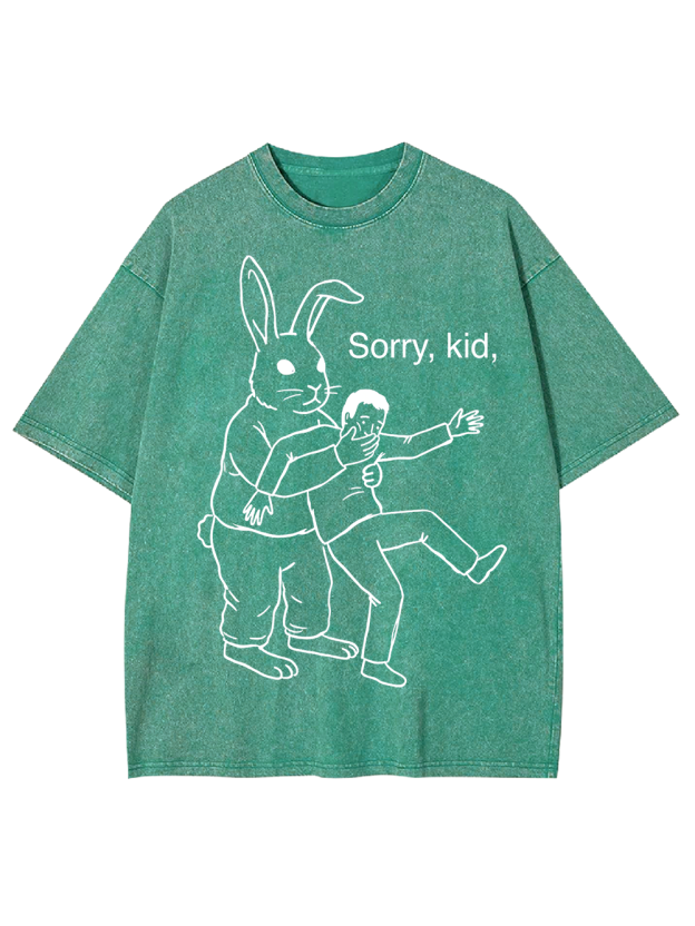 Sorry, kid Washed Tshirt