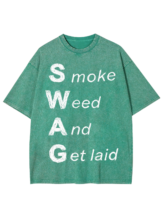 Smoke Weed And Get laid Washed Tshirt