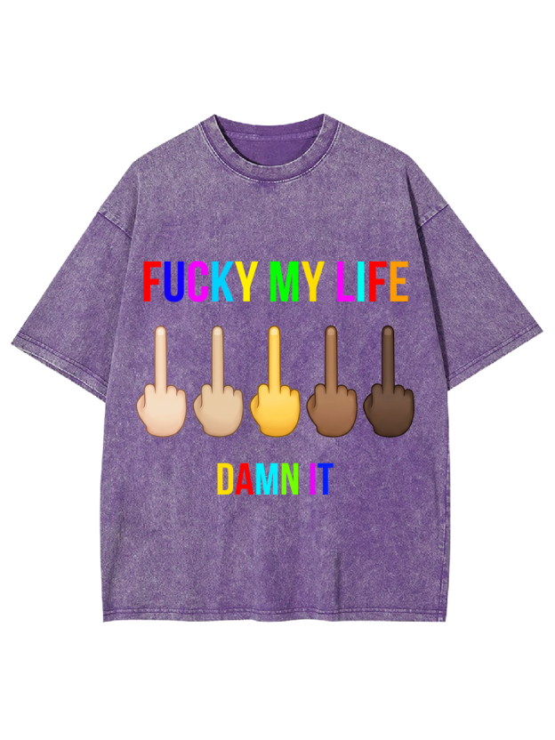 FUCKY MY LIFE Washed Tshirt