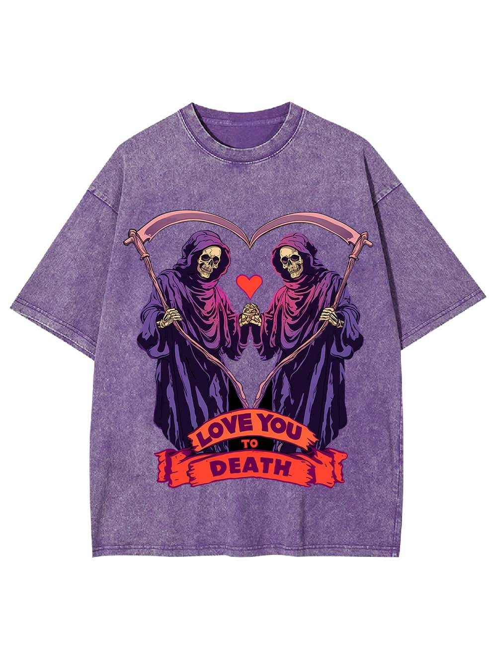 Love You To Death Washed Tshirt